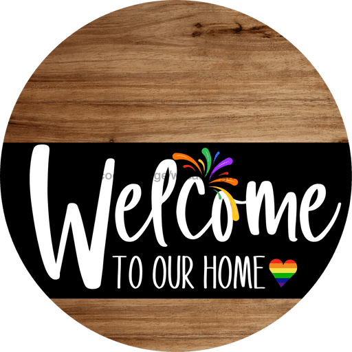 Welcome To Our Home Sign Pride Black Stripe Wood Grain Decoe-3991-Dh 18 Round
