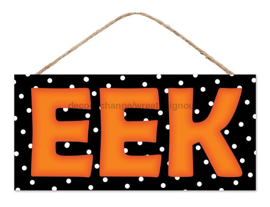 12.5’L Mdf Bold ’Eek’ Sign Orange/Black/White Ap7318