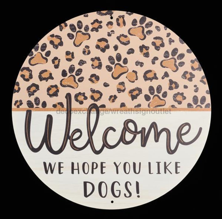 12’Dia Pawprint Hope You Like Dogs Sign Brown/Tan/White/Black Md1155