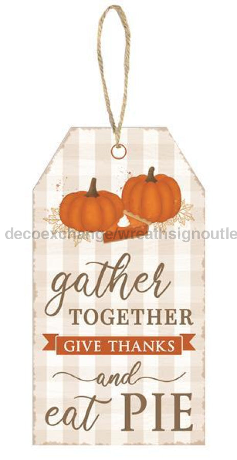 12"H X 6.5"L Gather Together/Thanks Tag Orn/Brn/Wht/Tan/Crm AP7044 - DecoExchange