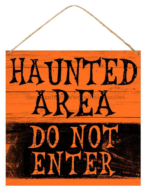 12’’Sq Haunted Area Do Not Enter Orange/Black AP7081 Sign