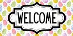 Easter Egg Welcome, DCO-01111-1, Sign For Wreath, 6x12 wood Sign