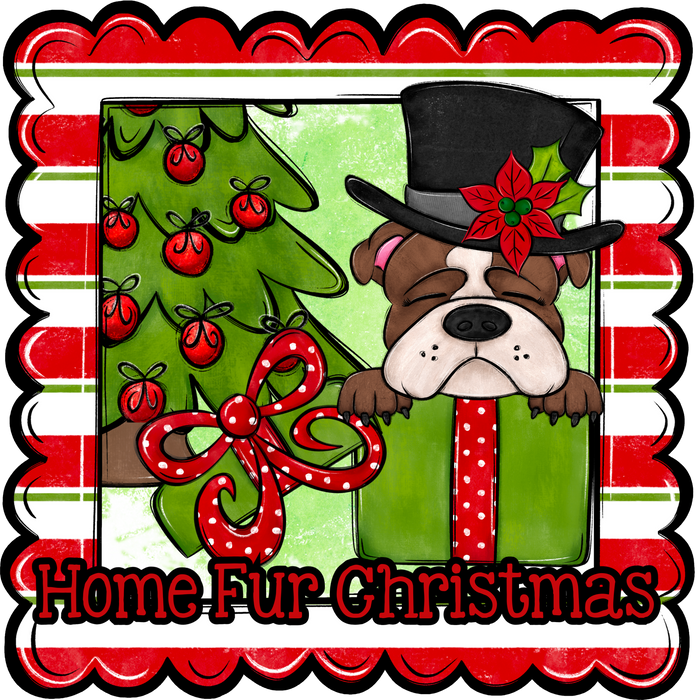 Bull Dog Wreath Sign, Home Fur Christmas Dog Sign, 12" Wreath Sign, DCO-W-00123