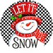 Snowman Sign, Let It Snow, DECOE-5315-D, Sign For Wreath, 10" Wood Sign - DecoExchange®