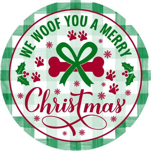 Christmas Sign, Woof You Merry Christmas, DECOE-5325, Sign For Wreath, 10" Metal Sign
