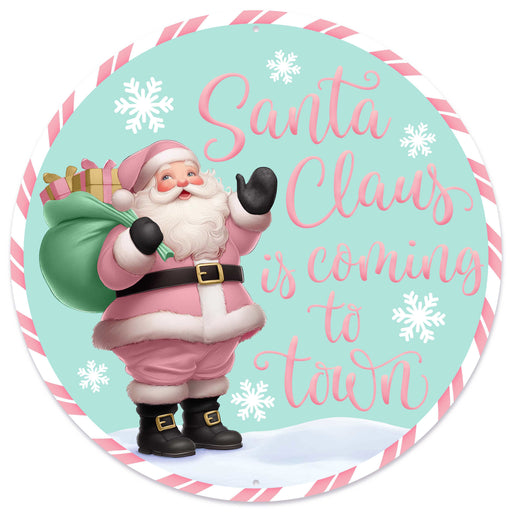 12"Dia Santa Is Coming To Town Sign Ice Blue/Lt Pink/Mint MD1680C6 - DecoExchange®