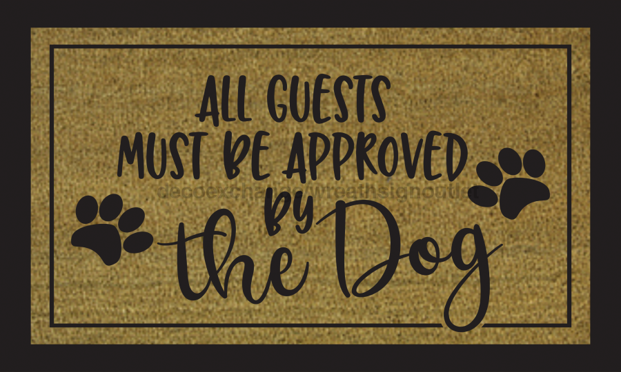All Guests Approved By Dog - Dog Door Mat - 30x18" Coir Door Mat - DECOE-CM-032 - DecoExchange