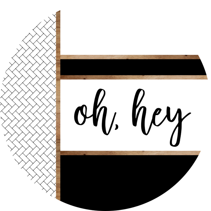 Boho Door Hanger, Oh Hey Door Hanger, DCO-01865-DH, 18" Round Wood