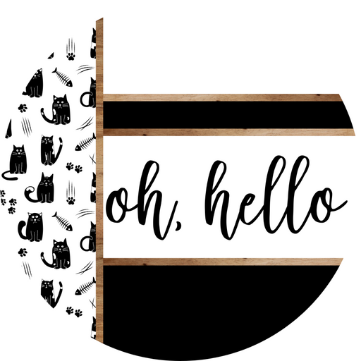 Cat Door Hanger, Oh Hello Door Hanger, DCO-01932-DH, 18" Round Wood