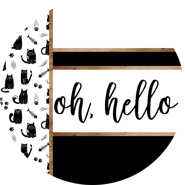 Cat Door Hanger, Oh Hello Door Hanger, DCO-01932-DH, 18" Round Wood