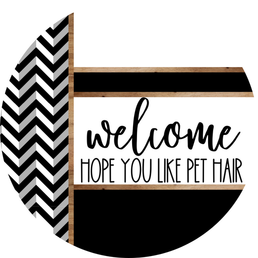 Chevron Door Hanger, Welcome Pet Hair Door Hanger, DCO-01804-DH, 18" Round Wood