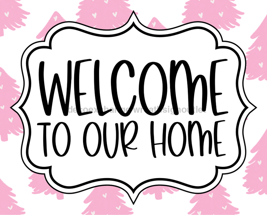 Christmas Sign Welcome To Our Home Dco-00737 For Wreath 8X10 Metal