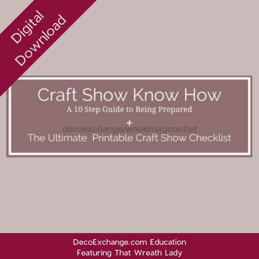 Craft Show Know How Featuring That Wreath Lady - DecoExchange