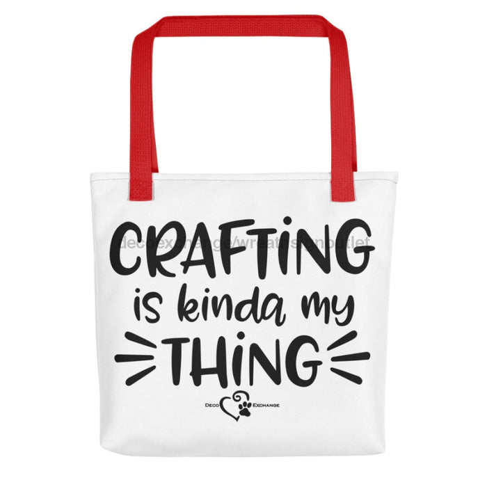 Crafting Is Kinda My Thing - Tote bag - DecoExchange - DecoExchange