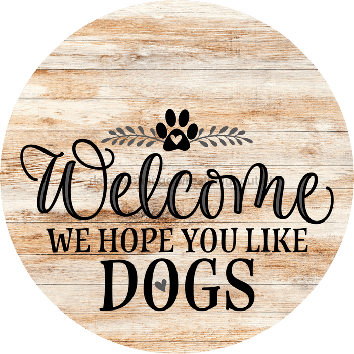 Dog Door Hanger Hope You Like Dogs Dco-01062 Sign For Wreath 18 Round