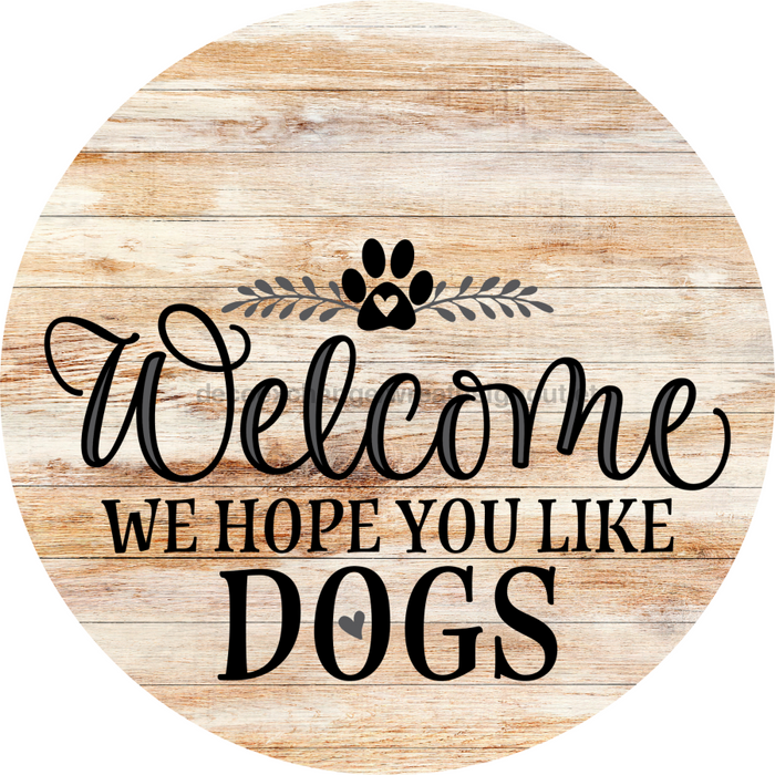 Dog Door Hanger Hope You Like Dogs Dco-01062 Sign For Wreath 18 Round