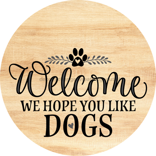 Dog Door Hanger Hope You Like Dogs Dco-01063 Sign For Wreath 18 Round