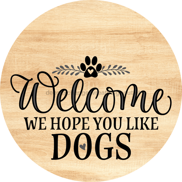 Dog Door Hanger Hope You Like Dogs Dco-01063 Sign For Wreath 18 Round