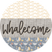 Door Hanger, Funny Nautical Sign, Whalecome Sign, Whale Sign, Beach Sign, Turtle Sign, 18" Wood Sign, Round Sign, DecoExchange - DecoExchange®