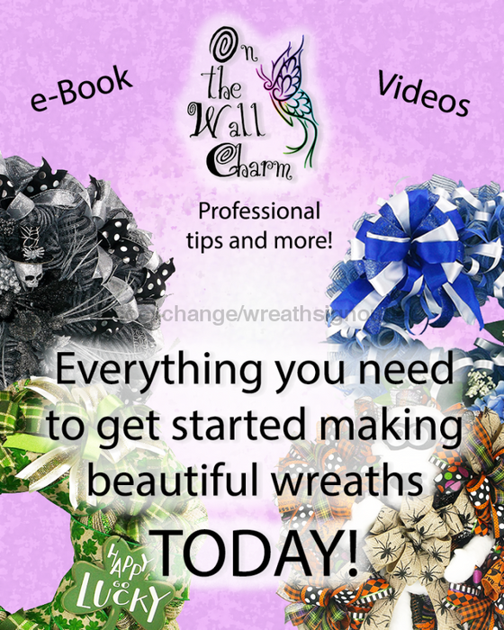 E-Book: Creating Wreath Bases with Deco Mesh Featuring On The Wall Charm - DecoExchange