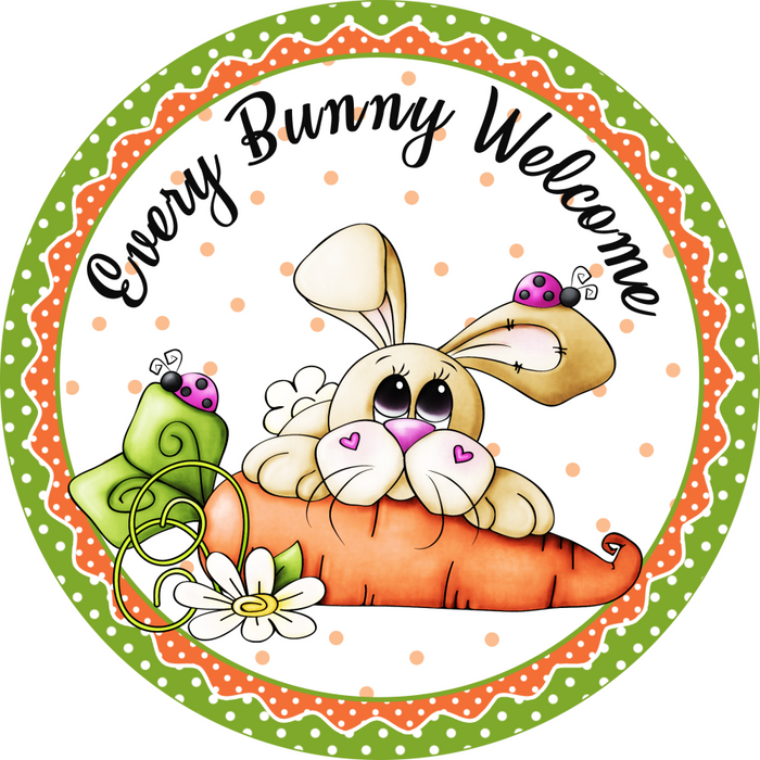 Easter Sign, Every Bunny Welcome Sign, DECOE-4065, 10" Metal Round