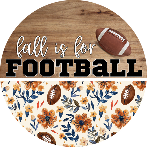 Fall is for Football Door Hanger, Fall Door Hanger, DCO-01995-DH, 18" Round Wood