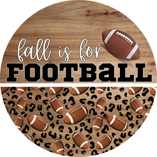 Fall is for Football Door Hanger, Fall Door Hanger, DCO-01996-DH, 18" Round Wood
