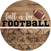 Fall is for Football Door Hanger, Fall Door Hanger, DCO-01998-DH, 18" Round Wood
