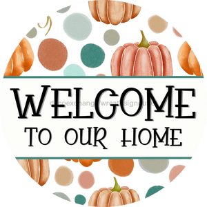 Fall Sign, Welcome Sign, DCO-00571, Sign For Wreath, 10" Round Metal Sign - DecoExchange®