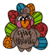 Fall Turkey Give Thanks Door Hanger Mj-W-00029 22’ Wood