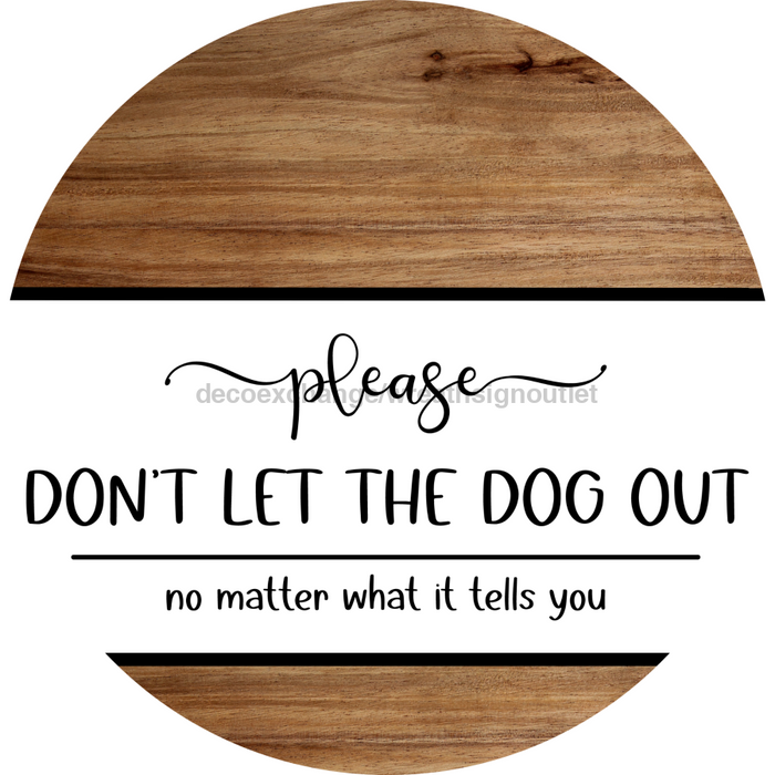Funny Door Sign, DCO-102788-DH, Sign For Wreath, 18" Door Hanger