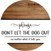 Funny Door Sign, DCO-102788-DH, Sign For Wreath, 18" Door Hanger
