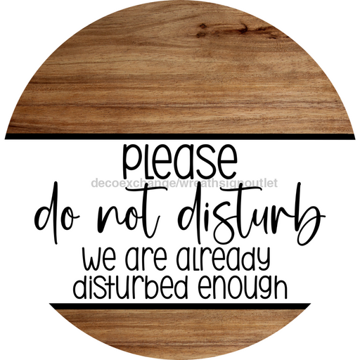 Funny Door Sign, DCO-102790-DH, Sign For Wreath, 18" Door Hanger