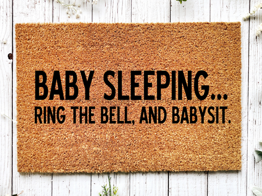 Funny Doormat, Coir Doormat, Welcome Mat, Housewarming Gift, Baby Sleeping Doormat, Baby Sleeping, Ring the Doorbell and Babysit Doormat, Front Door Doormat, Welcome Doormat, New Homeowner Gift DECOE-CM-073 - DecoExchange®