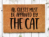 Funny Doormat, Coir Doormat, Welcome Mat, Housewarming Gift, Cat Doormat, All Guests Must Be Approved by the Cat Doormat, Front Door Doormat, Welcome Doormat, New Homeowner Gift DECOE-CM-071 - DecoExchange®