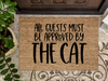 Funny Doormat, Coir Doormat, Welcome Mat, Housewarming Gift, Cat Doormat, All Guests Must Be Approved by the Cat Doormat, Front Door Doormat, Welcome Doormat, New Homeowner Gift DECOE-CM-071 - DecoExchange®