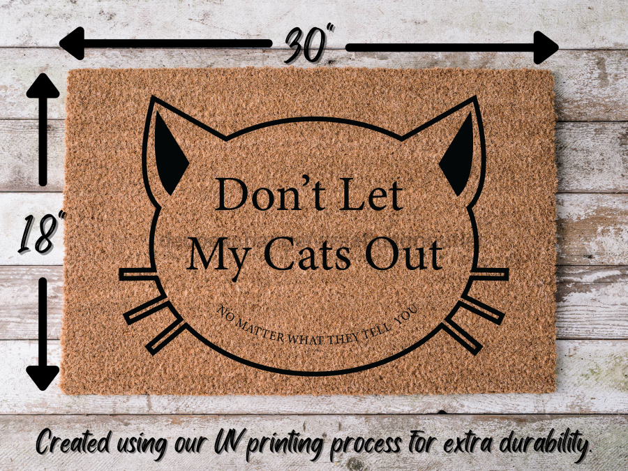 Funny Doormat, Coir Doormat, Welcome Mat, Housewarming Gift, Don't Let My Cats Out Doormat, Front Door Doormat,  Doormat, New Homeowner Gift DECOE-CM-156 - DecoExchange®