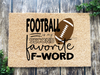 Funny Doormat, Coir Doormat, Welcome Mat, Housewarming Gift,  Football, My Second Favorite F Word Doormat, Front Door Doormat, Football Doormat, New Homeowner Gift DECOE-CM-145 - DecoExchange®