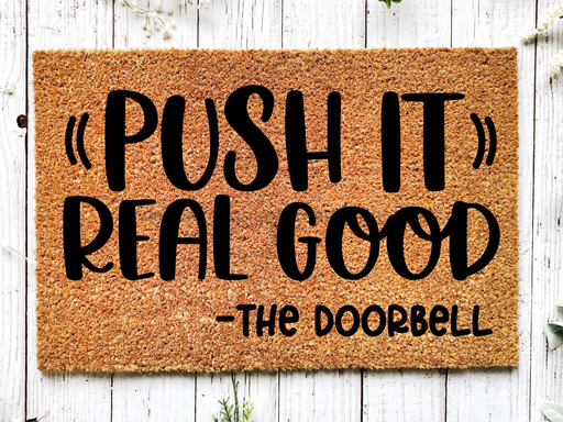 Funny Doormat, Coir Doormat, Welcome Mat, Housewarming Gift, Push It Welcome Doormat, Push It Real Good (the doorbell) Front Door Doormat, Welcome Doormat, New Homeowner Gift DECOE-CM-092 - DecoExchange®