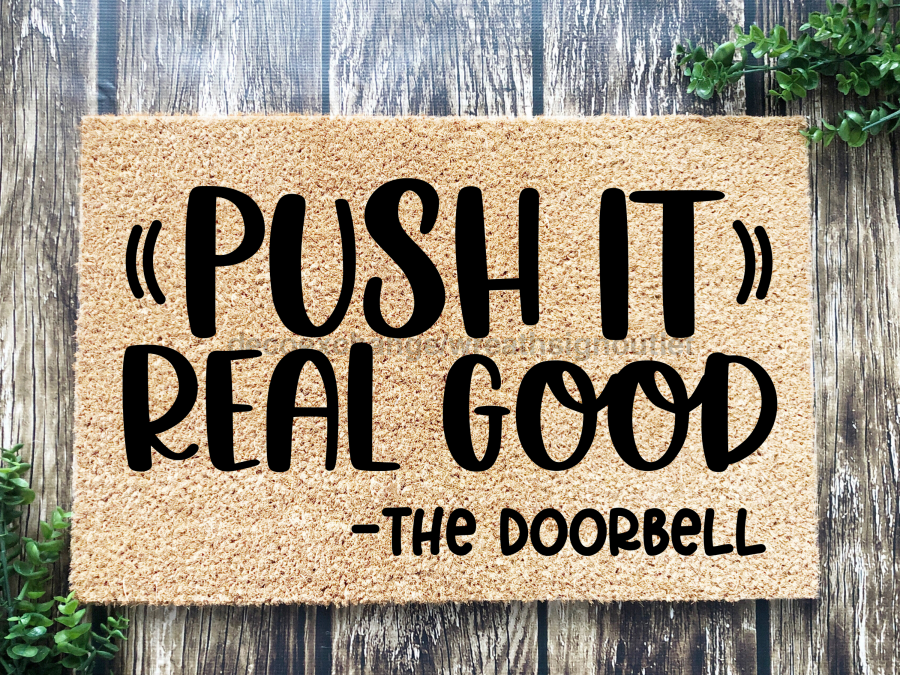 Funny Doormat, Coir Doormat, Welcome Mat, Housewarming Gift, Push It Welcome Doormat, Push It Real Good (the doorbell) Front Door Doormat, Welcome Doormat, New Homeowner Gift DECOE-CM-092 - DecoExchange®