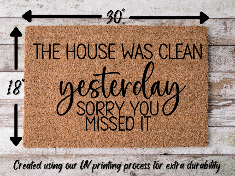 Funny Doormat, Coir Doormat, Welcome Mat, Housewarming Gift,  The House was Clean Yesterday Doormat, Front Door Doormat,  Sorry You Missed It Doormat, New Homeowner Gift DECOE-CM-125 - DecoExchange®