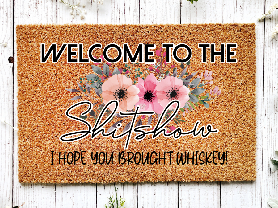 Funny Doormat, Coir Doormat, Welcome Mat, Housewarming Gift, Welcome to the Shit Show Doormat, Front Door Doormat, I Hope You Brought Whiskey Doormat, New Homeowner Gift DECOE-CM-129 - DecoExchange®