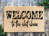 Funny Doormat, Coir Doormat, Welcome Mat, Housewarming Gift,  Welcome to the Shit Show Doormat, Front Door Doormat,  Doormat, New Homeowner Gift DECOE-CM-144 - DecoExchange®