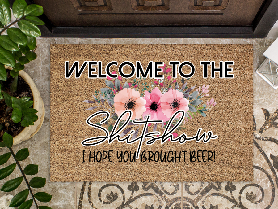 Funny Doormat, Coir Doormat, Welcome Mat, Housewarming Gift, Welcome to the Shitshow Doormat, Front Door Doormat,  Hope You Brought Beer Doormat, New Homeowner Gift DECOE-CM-127 - DecoExchange®