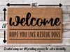 Funny Doormat, Coir Doormat, Welcome Mat, Housewarming Gift, Warning, Hope You Like Rescue Dogs Doormat, Front Door Doormat, Dog Doormat, New Homeowner Gift DECOE-CM-139 - DecoExchange®
