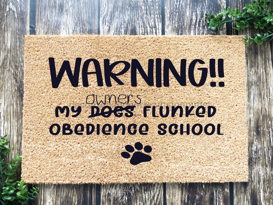 Funny Doormat, Coir Doormat, Welcome Mat, Housewarming Gift, Warning, My Owner Flunked Obedience School Doormat, Front Door Doormat, Dog Doormat, New Homeowner Gift DECOE-CM-137 - DecoExchange®