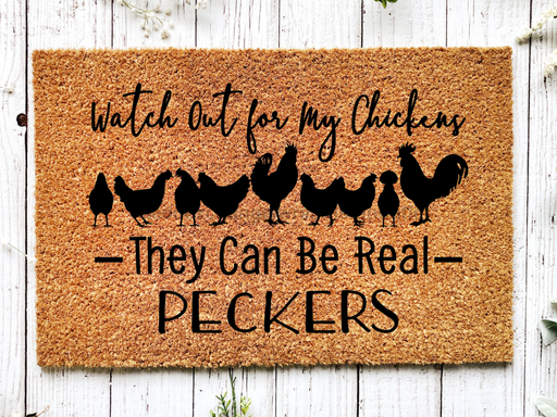 Funny Doormat, Coir Doormat, Welcome Mat, Housewarming Gift, Watch Out For The Chickens, They Can be Real Peckers Doormat, Chicken Front Door Doormat, Welcome Doormat, New Homeowner Gift DECOE-CM-086 - DecoExchange®