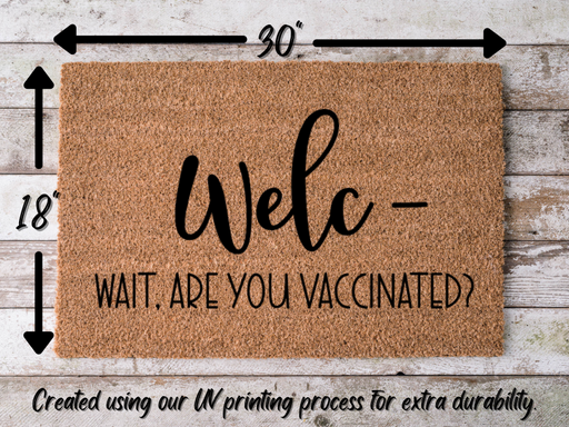 Funny Doormat, Coir Doormat, Welcome Mat, Housewarming Gift, Welc- Wait, Are you Vaccinated? Doormat, Vaccinated? Front Door Doormat, Welcome Doormat, New Homeowner Gift DECOE-CM-090 - DecoExchange®