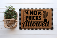 No Pricks Allowed - Funny - 30x18" Coir Door Mat - DECOE-CM-004 - DecoExchange