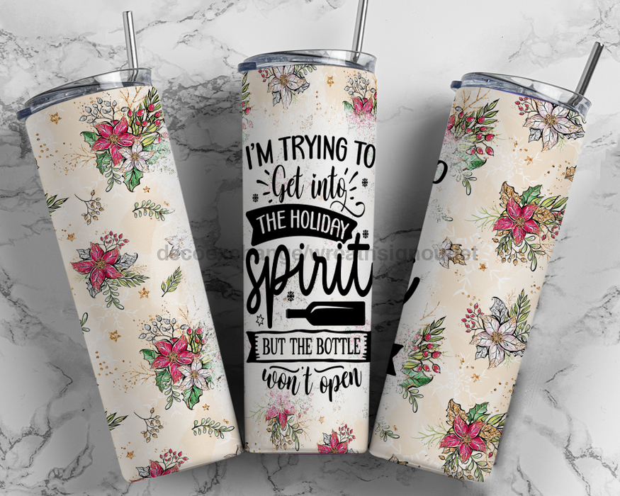Funny Holiday Spirit Tumbler 20 Oz Skinny Decoetumbler-319